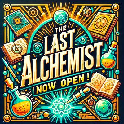 The Last Alchemist is Now Open! Book today!