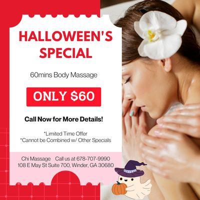 Halloween's Special
60mins Body Massage
Only $60
Call Now for More Details!
*Limited Time Offer
*Cannot be Combined w/ Other Specials