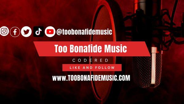 Too Bonafide Music