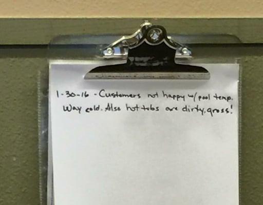 As mentioned in my review, the staff even documented complaints and hung the clipboards in plain view at the front desk.