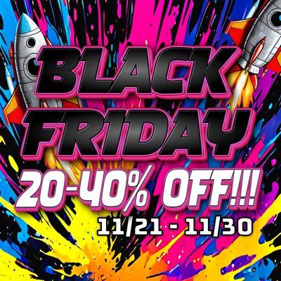 Black Friday starts 11/21 and will have the absolute best deals for the season! First Come First Serve!!