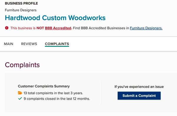 Hardtwood Custom Woodworks "F" on BBB, thanks to 13 complaints.