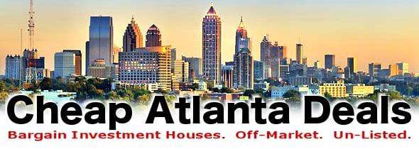 Cheap Atlanta Houses. Off-MARKET & UN-LISTED! For Investors, Rehabbers, and Landlords.
