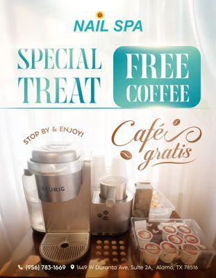 SPECIAL TREAT JUST FOR YOU 
 Stop by and enjoy a   - " " with your visit!