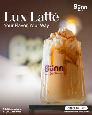 Meet Lux Latté -- pure luxury in every sip.
Choose your favorite flavor: caramel, vanilla, Chocolate, and more.
