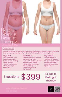 It is a trending body contouring practice that implements a 3-step process: Fat & Cellulite Reduction, Body Contouring & more.