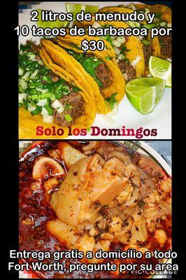 2 littles of menudo and 10 barbacoa tacos x $30 free delivery to Fort Worth and surrounding areas, ask me for your area