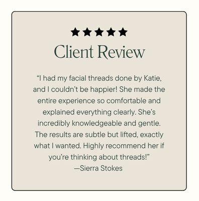 Patient review of Katie's thread procedure.