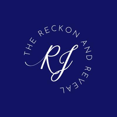 The Reckon and Reveal