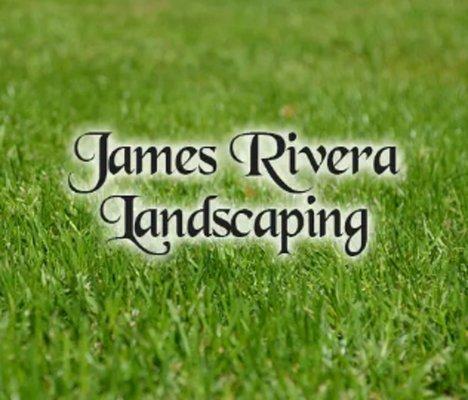 James Rivera Landscaping