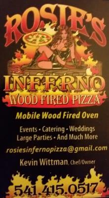 Found Rosie's Inferno @ the Saturday Farmers Mkt. It was Awesome! The people were friendly, fun, & fast. Try it!