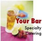 Your Bar Specialty Catering