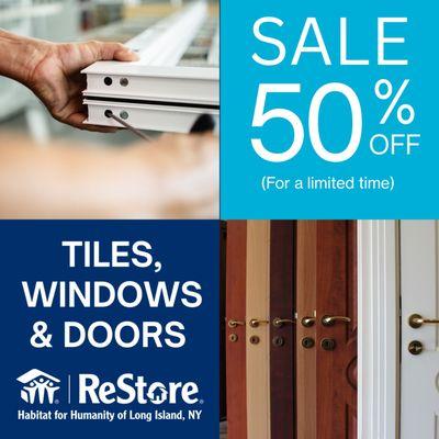 For a limited time only. 50% Off Tiles, Windows and Doors.