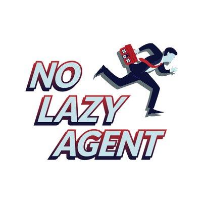 No Lazy Agent