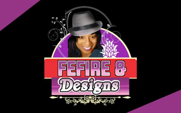Fefire & Designs