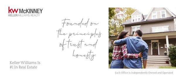 Keller Williams is founded on trust and honesty.