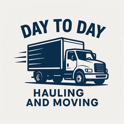 Day to Day Hauling and Moving