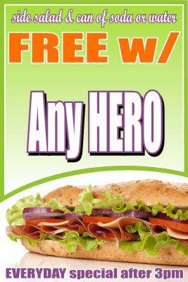 Side salad all day with hero purchase. Get a free can of soda or bottle of water with your hero after 3