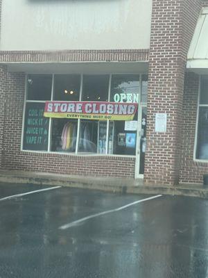 Store closing, everything must go. False advertisement, they are re-locating. Not closing at all.