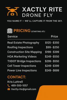 Pricing.. "you tell me what to shoot and I'll show you a perspective you only dream about"