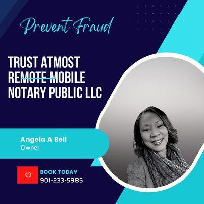 Prevent Fraud go with me a Trust Notary Public and Certified Loan Signing Agent.