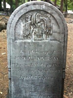John C. Anderson "Who was killed by a horse in July 1867. Age 55