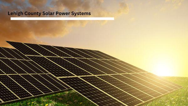 Lehigh County Solar Power Systems