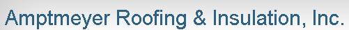 Amptmeyer Roofing and Insulation