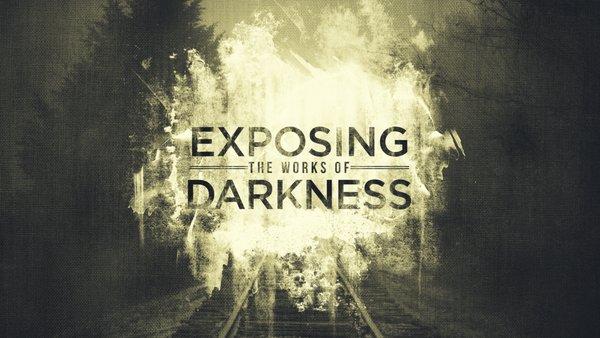 Exposing the Works of Darkness Series Thumbnail