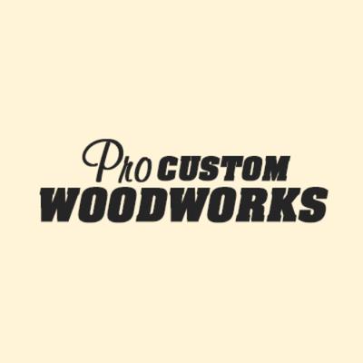 Pro Custom Woodworks