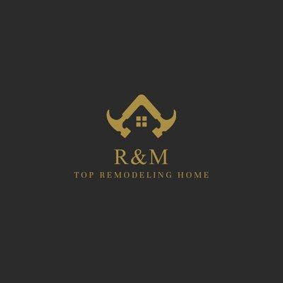 R&M Top Remodeling Home