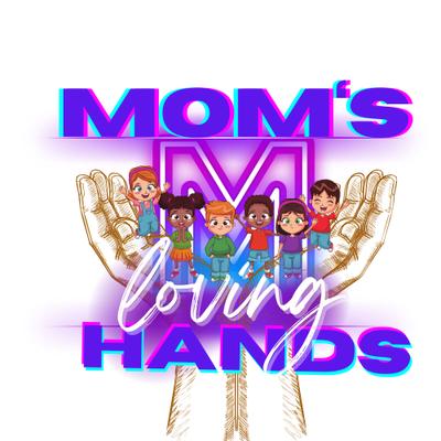 Moms loving hands early head start