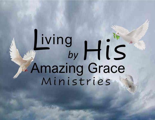 Living By His Amazing Grace Ministries