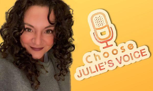 Choose Julie’s Voice