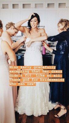 When your bridesmaid has to sew you into your strapless dress because Builtco whipped your bod into shape