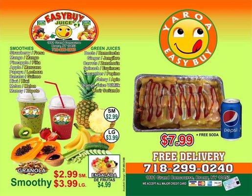 Yaroa, Cachapa, Patacon, Tacos Suave, Mofongo, Chiken Salad, kichen Sandwich & Beef, Smoothis, Chicaron Dominicano, Chimi Dominicano.