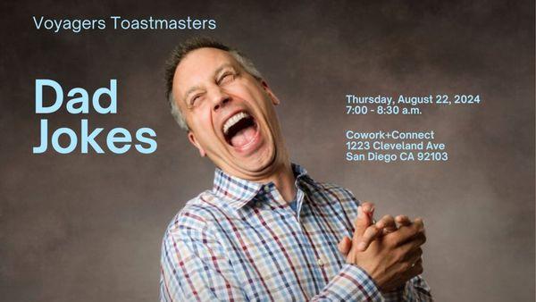 Aug 22 - Celebrate bad Dad Jokes with Voyagers Toastmasters - in Hillcrest