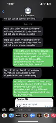 Messages saying the business is closed and won't complete the service I paid for.