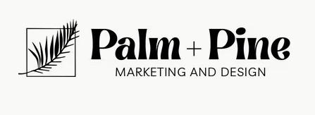 Palm + Pine Marketing and Design