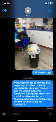A classroom that was left uncleaned on Friday after a teacher left. The owner never responded.