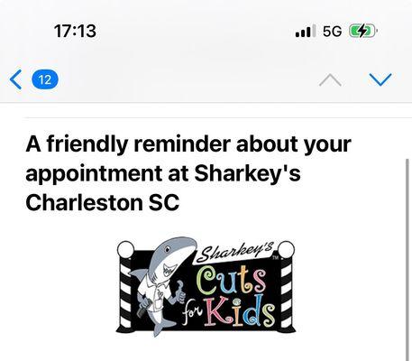 The appointment reminder I received, before I showed up and was told they aren't seeing clients today. No one ever notified me to cancel.