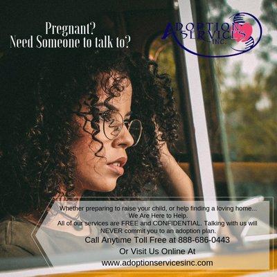 Talking to us will NEVER commit you to an adoption plan. We are here to help you make the most informed decision.