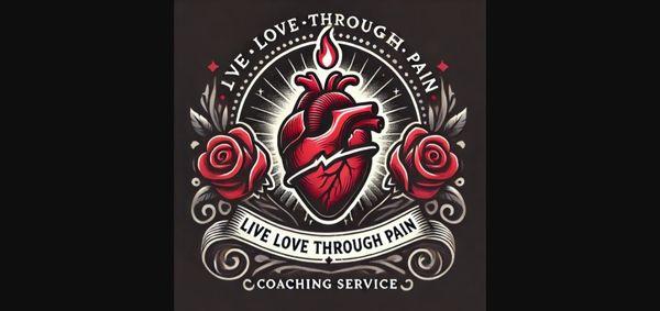 Live Love Through Pain