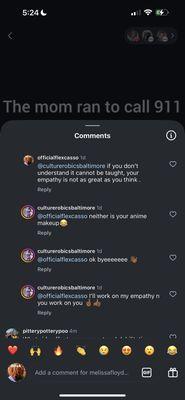 Imagine someone calming telling you that a comment was out of line and they attack your looks, immaturity all around.