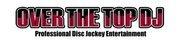 Over the Top Professional Disc Jockey Entertainment