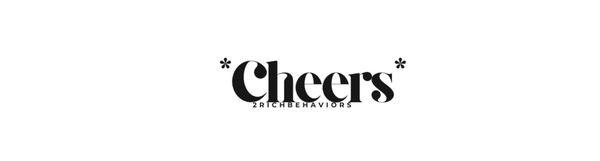 Cheers 2 Rich Behaviors
