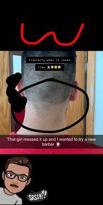 She didn't even shave my neck or line it up good it's to high and looks like a W