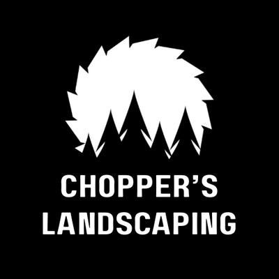 Chopper’s Landscaping Company