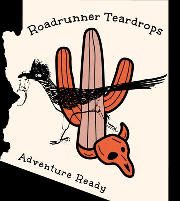 Roadrunner Teardrops