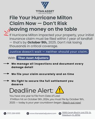 Deadline alert!
If Hurricane Milton hit your property, file your claim by Oct 9, 2025 or risk losing thousands!